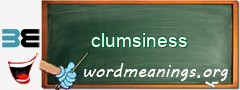 WordMeaning blackboard for clumsiness